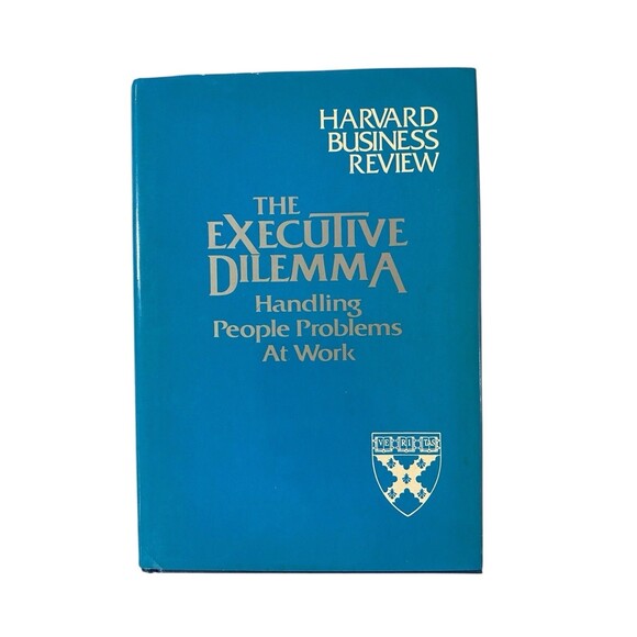 The Executive Dilemma: Handling People Problems At Work Harvard Business Review - Picture 2 of 16